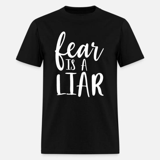 fear is a liar tshirt